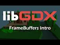 Introduction to FrameBuffers in libGDX