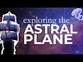 Drawing the ASTRAL PLANE in a Map