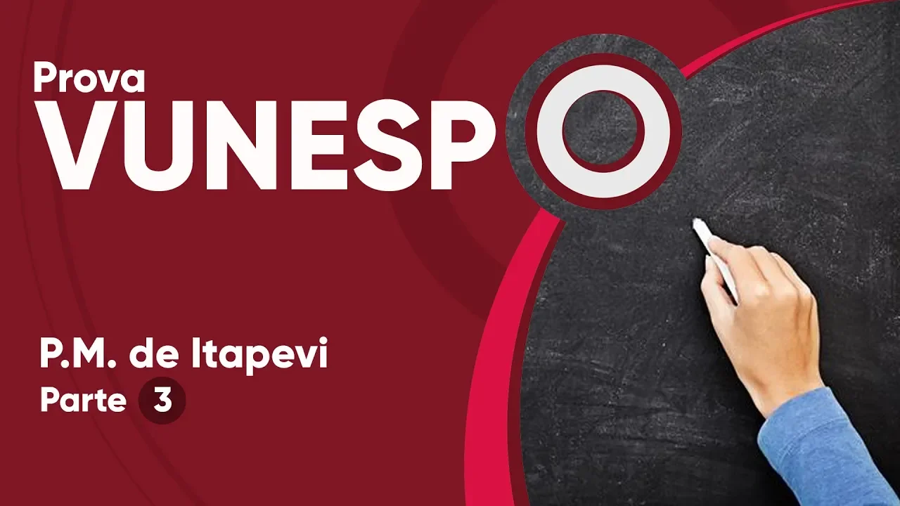 PROVA VUNESP 2019 - Professor PEB - Prefeitura de Itapevi (parte 3)