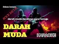 Lagu DARAH MUDA - KARAOKE ROCK METAL 