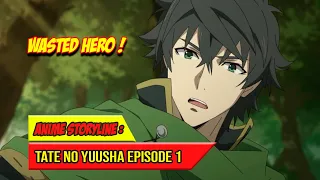 wasted hero anime storyline tate no yuusha no nariagari episode 1