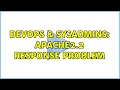 DevOps SysAdmins apache2 2 response problem 2 Solutions