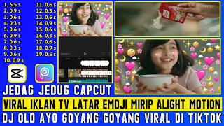 Download Tutorial Jedag Jedug Capcut Iklan TV Latar Emoji | DJ AYO GOYANG GOYANG MP3