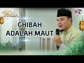 Download Lagu Ustadz Hilman Fauzi: Ghibah Adalah Maut  | Jalan Dakwah Btv Part 1