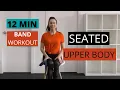 12 Minute SEATED Theraband UPPER BODY Workout Shoulder Upper Back Strength