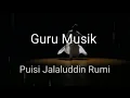 Download Lagu GURU MUSIK | Puisi Jalaluddin Rumi | musikalisasi puisi