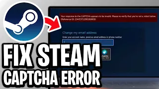 How to Fix Steam Captcha Error Your response to the CAPTCHA appears to be invalid - Full Guide