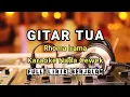 Download Lagu GITAR TUA || RHOMA IRAMA __KARAOKE NADA CEWEK