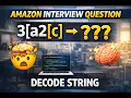 Amazon Interview Question Explained Decode String Problem 3 a2 c