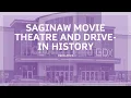 Saginaw movie theatre and drive-in history 1980-2024