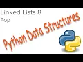 Python Data Structures - Linked Lists 8