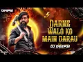 Download Lagu Darne Walo Ko Mai (Circuit Remix) - DJ Deepsi | Don No 1 dj remix song | Don Baja Don Ko remix