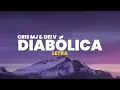 Cris MJ, Dei V - Diabólica (Letra)