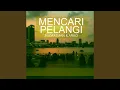 Download Lagu Mencari Pelangi