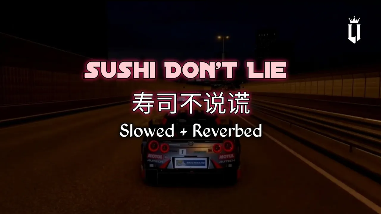 Sushi Don't Lie 寿司不说谎 | Chinese Song | Music | Audio Edit Sushi Don't Lie 寿司不说谎 | Chinese Song | Music | Audio Edit