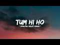 tum hi ho song lyrics