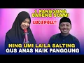 Lagu NING UMI LAILA SALTING‼️ GUS ANAS NAIK PANGGUNG | NING UMI LAILA TERBARU 2026