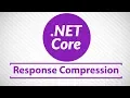 Asp Net Core Response Compression Overview