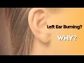 Left Ear Burning Sensation Meaning Why your left ear is burning