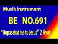 Download Lagu Buku Ende (BE) NO 691 HUPASAHAT MA TU JESUS (Musik Box Original) 2 Ayat