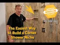 The Easiest Way to Build a Corner Shower Niche l PLAN-LEARN-BUILD