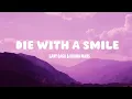 Download Lagu Lady Gaga, Bruno Mars - Die With A Smile (Lyrics)