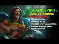 Download Lagu Island Spirit: 2025’s Trending Reggae Album Vol 3   | SAUNDAENG Official