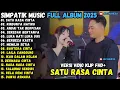 SATU RASA CINTA - RINDUNYA HATIKU - ANDAI TAK BERPISAH SIMPATIK MUSIK TERBARU 2025 FULL ALBUM