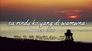 Download sa rindu ko yang di wamena lameex crew MP3