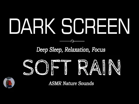 Download MP3 SOFT Rain Sounds for Sleeping Black Screen | Deep Sleep, Relaxation, Focus | Dark Screen, ASMR