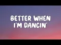 Download Lagu Meghan Trainor - Better When I'm Dancin' (Lyrics)