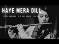 Download Lagu Haye Mera Dil (Flute Version) Remix | Hindi Hip Hop Mix 2021 | Indian Flute Music Ringtone | Bm Mix