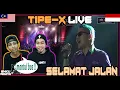 Download Lagu MALAYSIA REACTION | SELAMAT JALAN | BIKIN MERINDING! TIPE-X LIVE APRIL 2017 SECAPA SUKABUMI | 2020