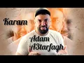 Lagu karam_song 2023_ adam 3tarfagh