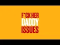 How To Control A Girl With Daddy Issues - The ERP Routine