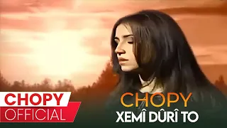 Download Chopy - Xemî Durî To | چۆپی - خەمی دووری تۆ MP3