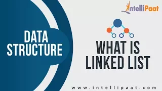 What is Linked List Tutorial Learn Data Structure Data Structure Tutorial Intellipaat