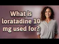 What is loratadine 10 mg used for
