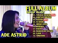 Download Lagu Terlalu sayang Ade Astrid Full album Bajidor || Medley terbaru 2023