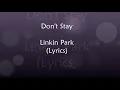 Don't Stay  - Linkin Park (Lyrics)
