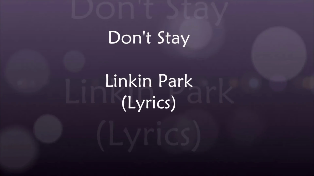 Don't Stay  - Linkin Park (Lyrics)