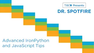 Dr Spotfire - Advanced IronPython and Javascript Tips