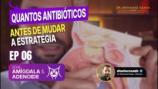 QUANTOS ANTIBIÓTICOS ANTES DE MUDAR A ESTRATÉGIA? | EP. 06
