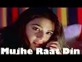 Mujhe Raat Din Bas ((( Love ❤️ ))) HD, Sangharsh 1999 | Sonu Nigam
