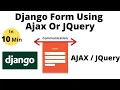 An Easy way to submit Django Forms using Ajax jQuery How to Work with AJAX in Django