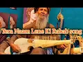 Lagu Rabab music | Tera Naam Lene Ki | super hit baba ji rabab performance