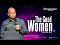 The Good Woman Proverbs 18 22 Sunday Message That Will Change Your Life 25