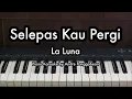 Download Lagu Selepas Kau Pergi - La Luna | Piano Karaoke by Andre Panggabean