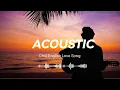 Download Lagu Akoestische romantiek 💖 Ontspannende en gezellige liefdesliedjes voor ontspannende momenten