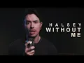 Download Lagu Halsey - Without Me (Rock Cover by NateWantsToBattle)